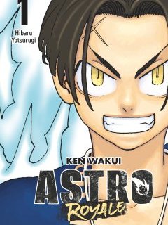 Astro Royale T.1 - Ken Wakui - la chronique Manga