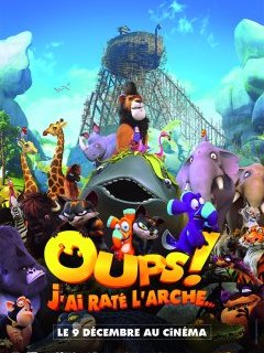 Oups ! j'ai raté l'arche... - la critique du film 