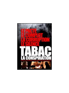 Tabac, la conspiration