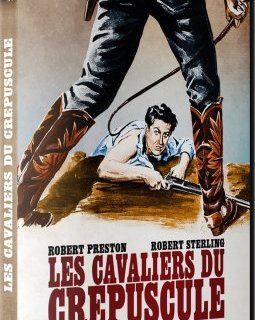 Les cavaliers du crépuscule - la critique du film + le test DVD