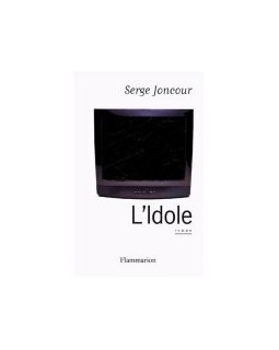 L'idole - Serge Joncour