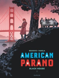 American Parano T.1 : Black House - Hervé Bourhis, Lucas Varela - la chronique bd