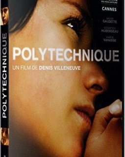 Polytechnique - la critique du film + le test DVD