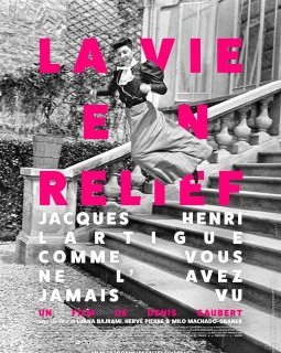 La vie en relief - Jacques Henri Lartigue - critique du documentaire de Denis Gaubert