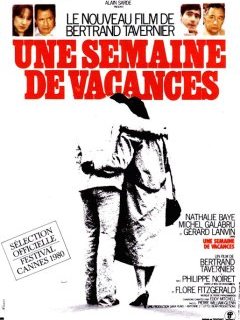 Une semaine de vacances - Bertrand Tavernier - critique 