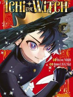 Ichi the Witch T.1 - Osamu Nishi, Shiro Usazaki - la chronique Manga