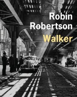 Walker - Robin Robertson - critique du livre
