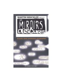 Les miroirs obscurs - Martin Winckler