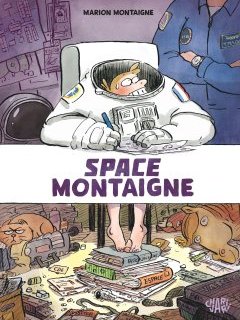 Space Montaigne – Marion Montaigne – la chronique BD