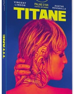 Titane - Julia Ducournau - critique de la Palme d'or + test DVD