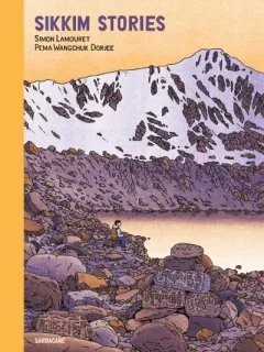 Sikkim Stories – Simon Lamouret, Pema Wangchuk Dorjee – la chronique BD