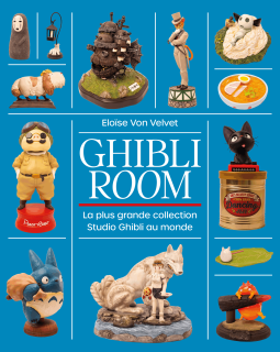 Ghibli Room, La plus grande collection Studio Ghibli au monde – Eloïse Von Velvet - chronique livre