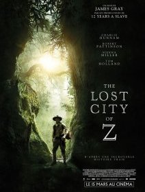 The Lost City of Z - la critique du film 