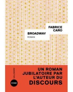 Broadway - Fabrice Caro - critique du livre