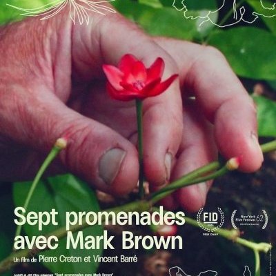 Sept promenades avec Mark Brown - Pierre Creton, Vincent Barré - critique