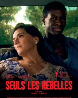 Seuls les rebelles - Danielle Arbid - critique
