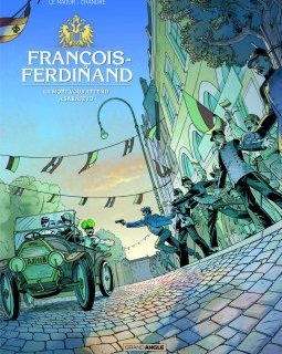 François-Ferdinand, la mort vous attend à Sarajevo - la Chronique BD