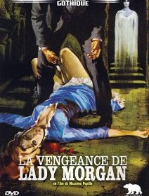 La vengeance de Lady Morgan - la critique du film et le test DVD