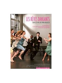 Les rêves dansants, sur les pas de Pina bausch - la critique