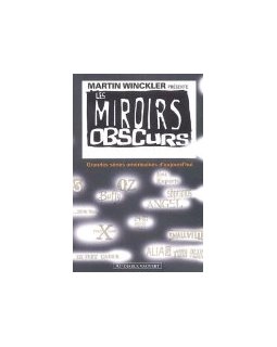 Les miroirs obscurs - Martin Winckler