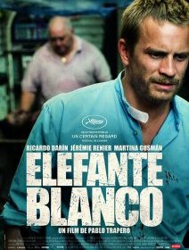 Elefante Blanco - Pablo Trapero - critique
