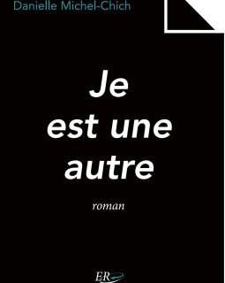Je est une autre - Danielle Michel-Chich - critique