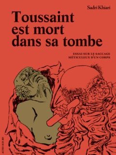 Toussaint est mort dans sa tombe – Sadri Khiari – la chronique BD
