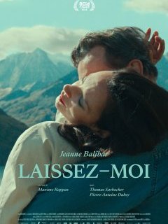 Laissez-moi - Maxime Rappaz - critique 