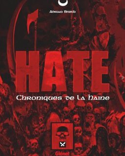 Hate . Les chroniques de la haine - La chronique BD