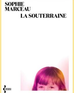 La Souterraine - Sophie Marceau - critique du livre