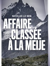 Affaire classée à la Meije -Nicolas Le Nen- critique du livre