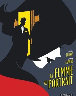 La femme au portrait – Nicolas Tellop, Antonio Lapone – la chronique BD