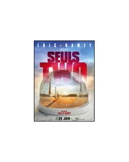 Seuls Two - la critique