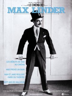 Le cinéma de Max Linder - à découvrir en salle ou en coffret DVD