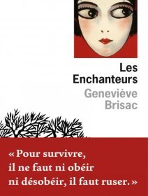 Les Enchanteurs - Geneviève Brisac - critique du livre