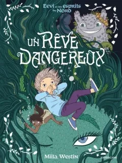 Eevi et les esprits du Nord. Un rêve dangereux – Miila Westin – la chronique BD