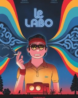 Le Labo - Hervé Bourhis, Lucas Varela - la chronique BD