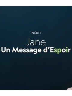 Jane, un message d'espoir - Kim Woodard et Elizabeth Leiter - critique