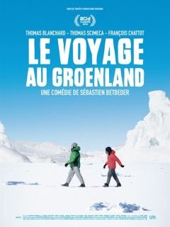 Le voyage au Groenland - la critique du film
