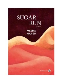 Sugar Run - la critique du livre