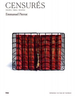 Censurés - Emmanuel Pierrat - critique du livre