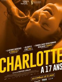 Charlotte a 17 ans - Sophie Lorain - critique + test DVD