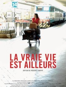 La vraie vie est ailleurs - la critique