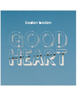 Baden Baden : un clip, un album et deux concerts