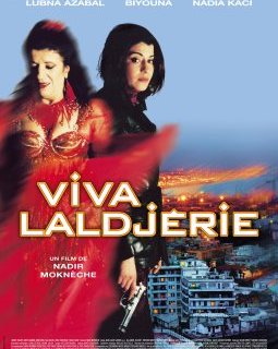 Viva Laldjérie - Nadir Moknèche - critique