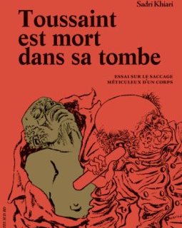 Toussaint est mort dans sa tombe – Sadri Khiari – la chronique BD