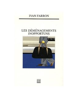 Les déménagements inopportuns - Ivan Farron