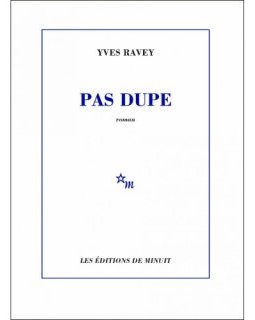 Pas dupe - Yves Ravey - la critique du livre