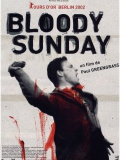 Bloody Sunday - Paul Greengrass - critique