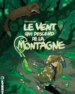 Le Vent qui descend de la Montagne T.1 - Sam Trouillas Guillem - la chronique BD